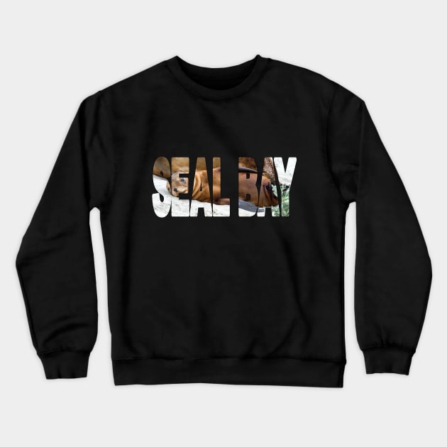 SEAL BAY - South Australia. Australian Sea Lion Crewneck Sweatshirt by TouristMerch